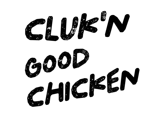 Cluckn Good Chicken